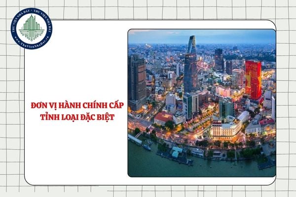 Đề xuất Hà Nội và TPHCM là đơn vị hành chính cấp tỉnh loại đặc biệt