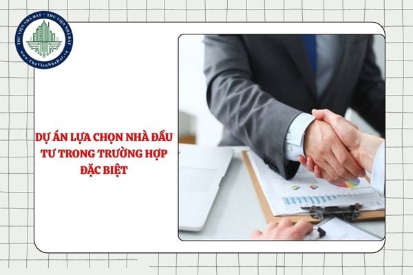 Danh sách các dự án áp dụng hình thức lựa chọn nhà đầu tư trong trường hợp đặc biệt từ ngày 11/9/2025