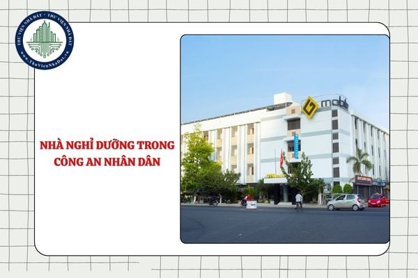 Nhà nghỉ dưỡng trong Công an nhân dân là nhà gì?