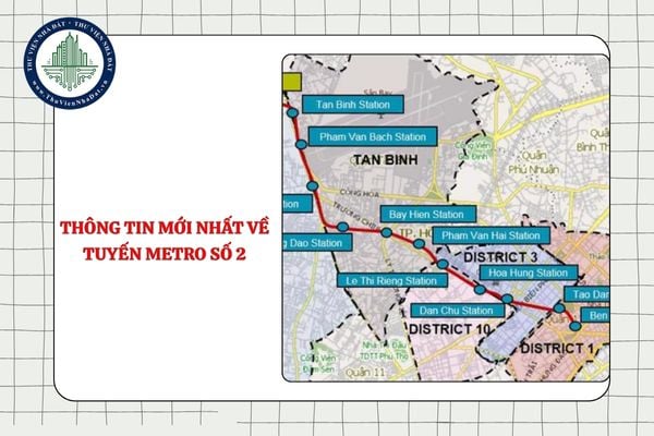 Thông tin mới nhất về tuyến Metro số 2? Bản đồ tuyến Metro số 2
