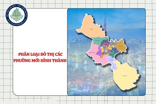 Các phường mới hình thành sau sáp nhập là đô thị loại mấy theo dự thảo mới về phân loại đô thị?