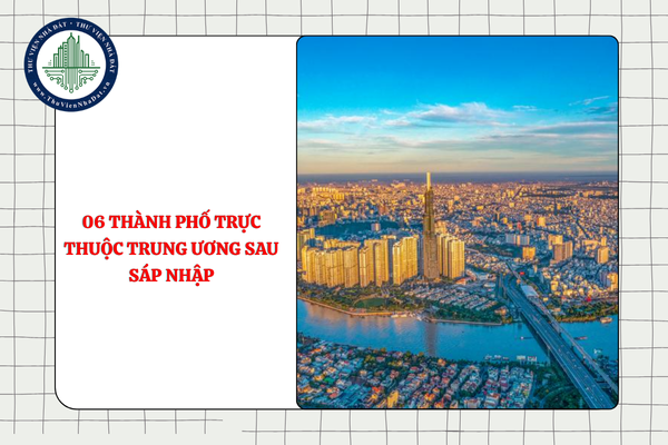 06 thành phố trực thuộc Trung ương sau sáp nhập là đô thị loại mấy theo dự kiến?