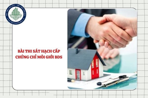 Phần kiến thức chuyên môn bài thi sát hạch cấp chứng chỉ môi giới nhà đất gồm nội dung gì?