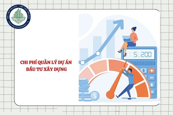 Chi phí quản lý dự án đầu tư xây dựng có được sử dụng để tổ chức quản lý báo cáo ĐTM không?