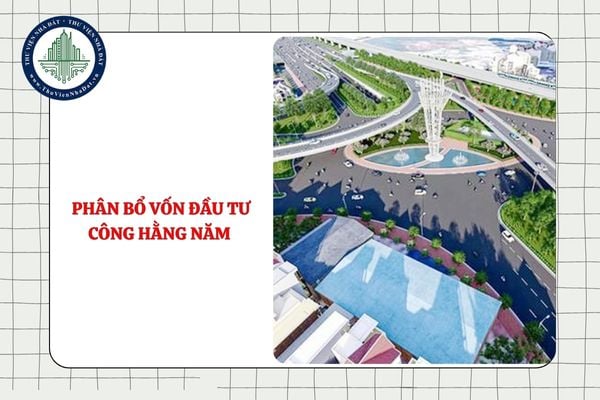 Phân bổ vốn đầu tư công hằng năm như thế nào từ 26/9/2025?