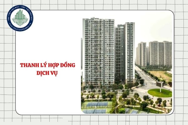 Việc thanh lý hợp đồng dịch vụ quản lý vận hành nhà chung cư được thực hiện như thế nào?