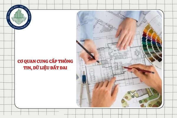 Cơ quan cung cấp thông tin, dữ liệu đất đai ở địa phương chưa xây dựng cơ sở dữ liệu là cơ quan nào?