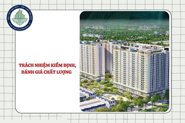 Các chủ sở hữu nhà chung cư có trách nhiệm kiểm định, đánh giá chất lượng nhà chung cư của mình không?