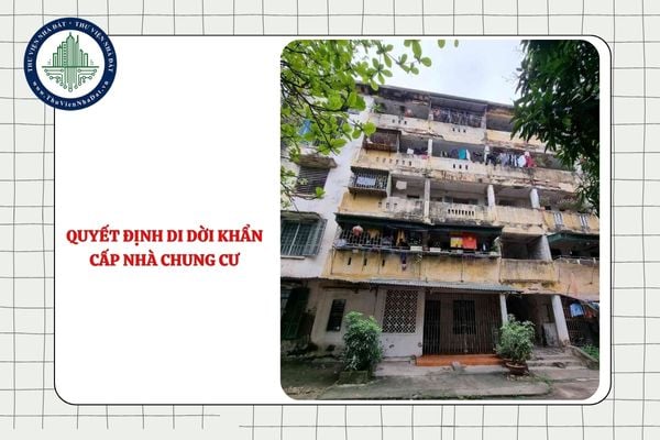 Quyết định di dời khẩn cấp chủ sở hữu, người sử dụng nhà chung cư gồm nội dung nào?