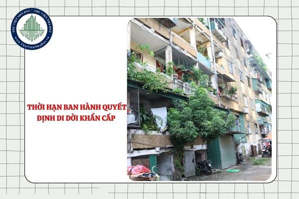 Thời hạn ban hành quyết định di dời khẩn cấp người sử dụng nhà chung cư là bao lâu?