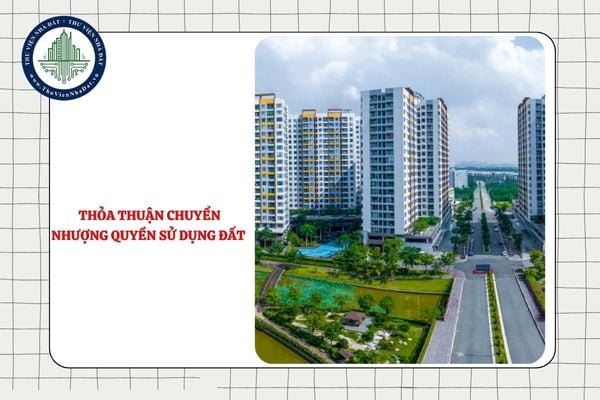 Thỏa thuận chuyển nhượng quyền sử dụng đất thực hiện dự án cải tạo, xây dựng lại nhà chung cư có cần lập thành văn bản không?