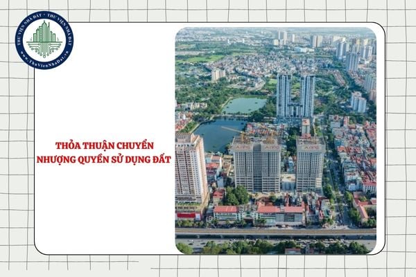 Văn bản thỏa thuận chuyển nhượng quyền sử dụng đất để thực hiện dự án cải tạo, xây dựng lại nhà chung cư cần có chữ ký của ai?