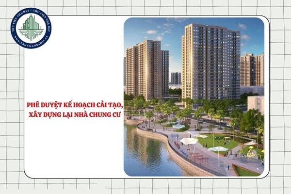 UBND tỉnh phê duyệt kế hoạch cải tạo, xây dựng lại nhà chung cư có phải xin ý kiến của Hội đồng nhân dân không?