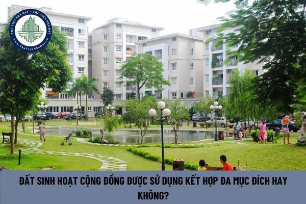 Đất sinh hoạt cộng đồng được sử dụng kết hợp đa mục đích hay không? (Hình từ Internet)