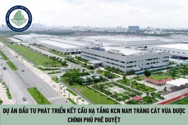 Dự án đầu tư phát triển kết cấu hạ tầng KCN Nam Tràng Cát vừa được chính phủ phê duyệt
