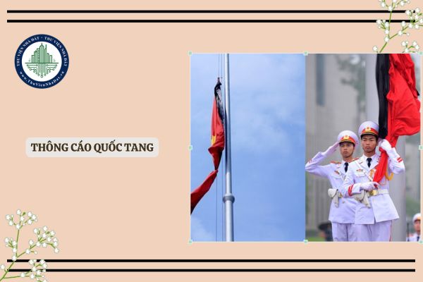 Thông cáo Quốc tang là gì? Ai được thông báo Quốc tang?