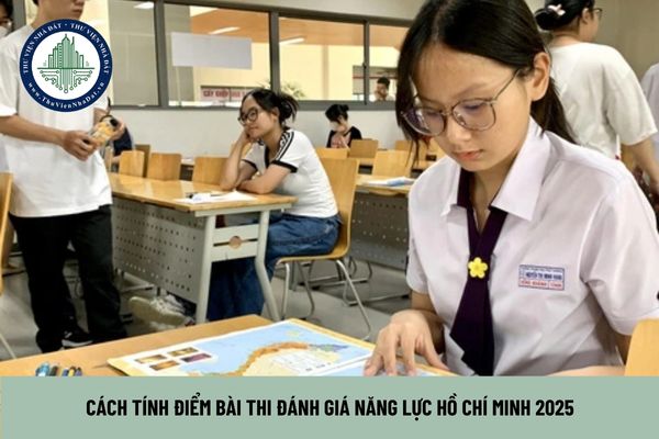 Cách tính điểm bài thi đánh giá năng lực Hồ Chí Minh 2025