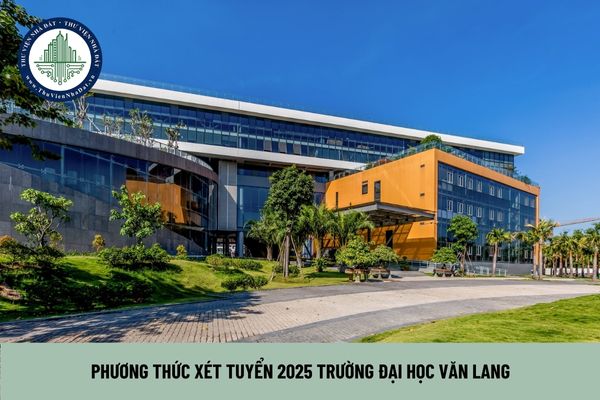 Phương thức xét tuyển 2025 Trường Đại học Văn Lang