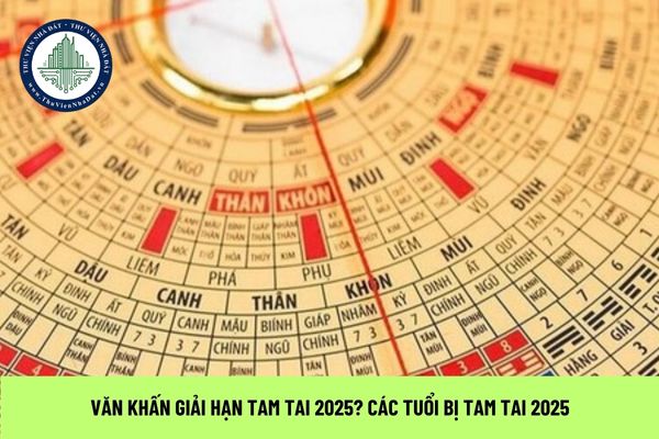 Văn khấn giải hạn tam tai 2025? Các tuổi bị Tam tai 2025