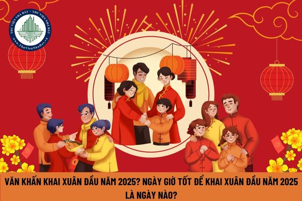 Văn khấn khai xuân đầu năm 2025? Ngày giờ tốt để khai xuân đầu năm 2025 là ngày nào?