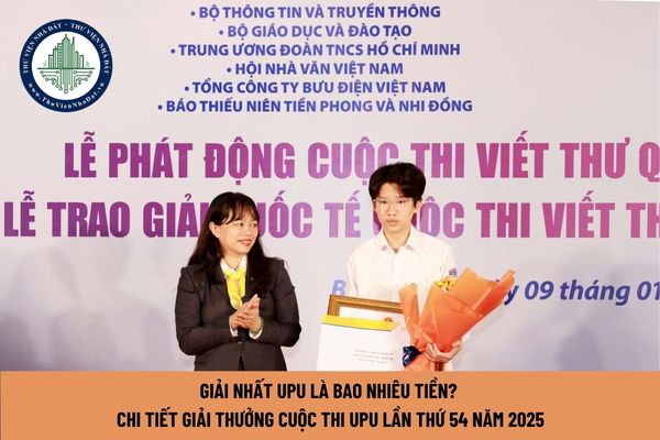 Giải nhất UPU là bao nhiêu tiền? Chi tiết giải thưởng cuộc thi UPU lần thứ 54 năm 2025