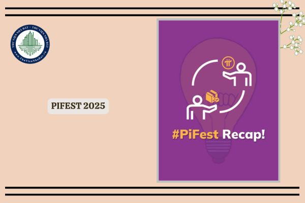 PiFest diễn ra khi nào? PiFest 2025 có gì nổi bật?