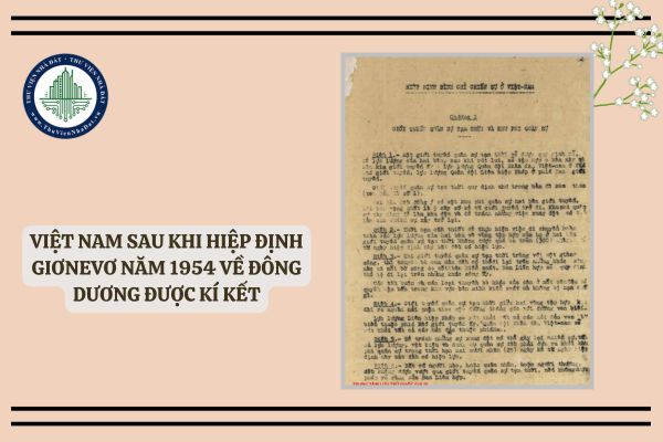 Đặc điểm nổi bật nhất của Việt Nam sau khi Hiệp định Giơnevơ năm 1954 về Đông Dương được kí kết là?