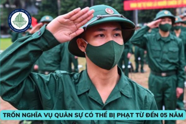 Rủ bạn trốn nghĩa vụ quân sự có thể bị phạt từ đến 05 năm? Trốn nghĩa vụ quân sự bị phạt hành chính tối đa bao nhiêu?