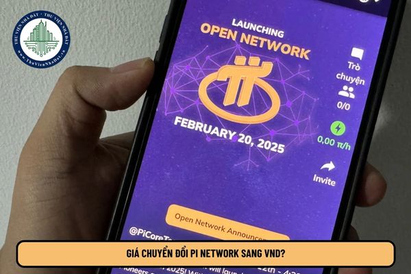 Giá chuyển đổi Pi Network sang VND?