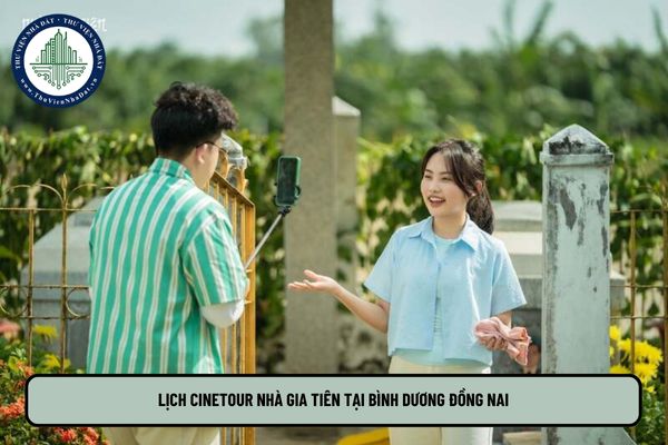 Lịch Cinetour Nhà Gia Tiên tại Bình Dương Đồng Nai