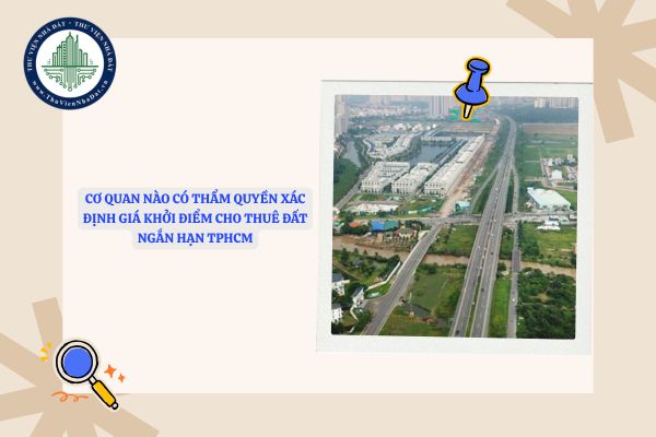 Cơ quan nào có thẩm quyền xác định giá khởi điểm cho thuê đất ngắn hạn TPHCM theo Quyết định 71?