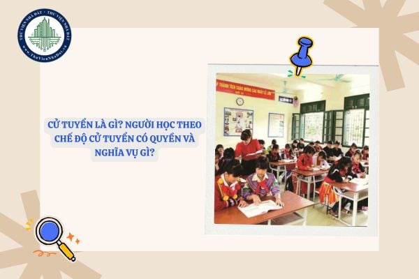 Cử tuyển là gì? Quyền và nghĩa vụ của người học theo chế độ cử tuyển như sau?