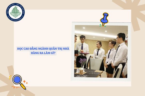 Học cao đẳng ngành quản trị nhà hàng ra làm gì?