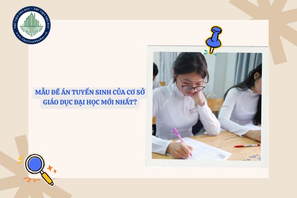 Mẫu đề án tuyển sinh của cơ sở giáo dục đại học mới nhất?