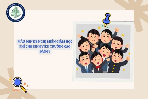 Mẫu đơn đề nghị miễn giảm học phí cho sinh viên trường cao đẳng?