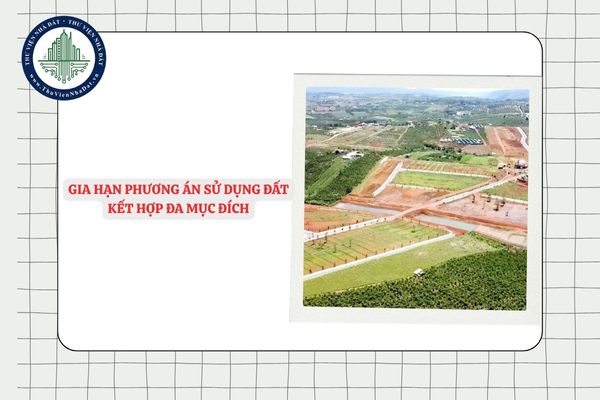 Gia hạn phương án sử dụng đất kết hợp đa mục đích cho cá nhân theo Quyết định 2304