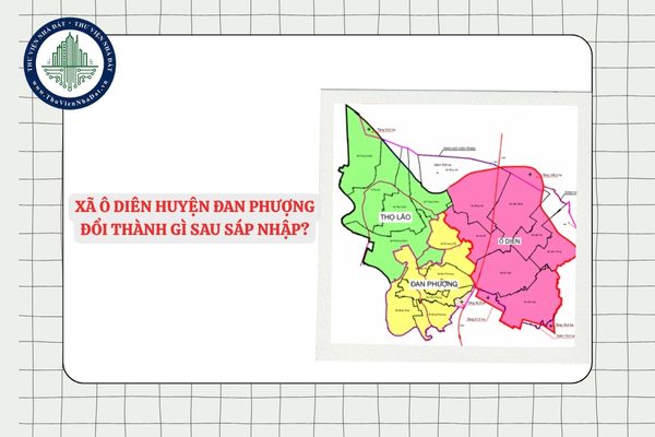 Xã Ô Diên huyện Đan Phượng đổi thành gì sau sáp nhập?