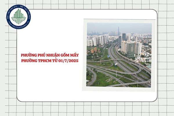 Phường Phú Nhuận gồm mấy phường TPHCM từ 01/7/2025 theo Nghị quyết 1685