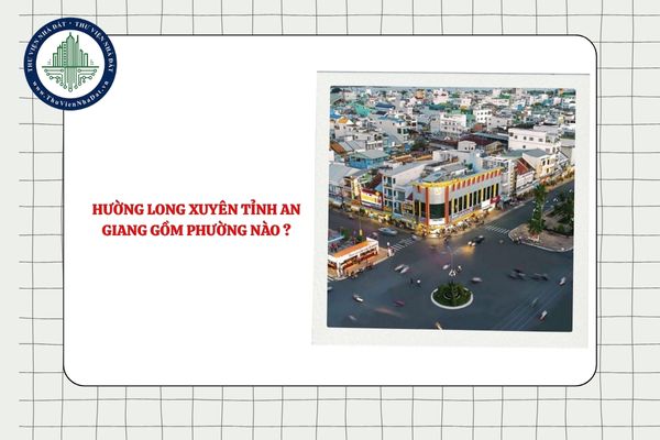 Phường Long Xuyên tỉnh An Giang gồm phường nào sau sắp xếp ĐVHC?