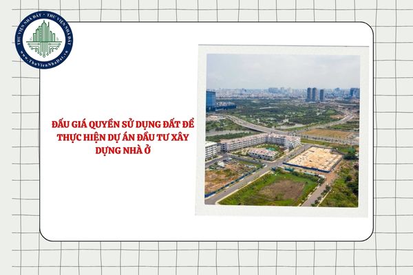 Đấu giá quyền sử dụng đất để thực hiện dự án đầu tư xây dựng nhà ở cần đáp ứng yêu cầu về quy hoạch gì?