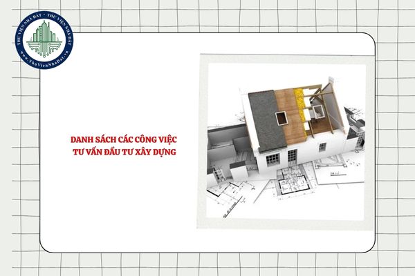Danh sách các công việc tư vấn đầu tư xây dựng