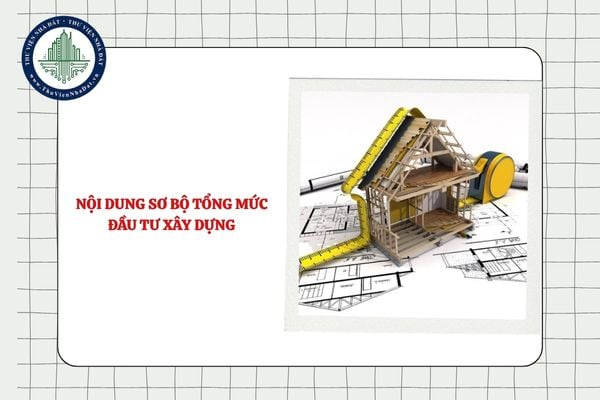 Nội dung sơ bộ tổng mức đầu tư xây dựng có bao gồm chi phí bồi thường, hỗ trợ và tái định cư không?