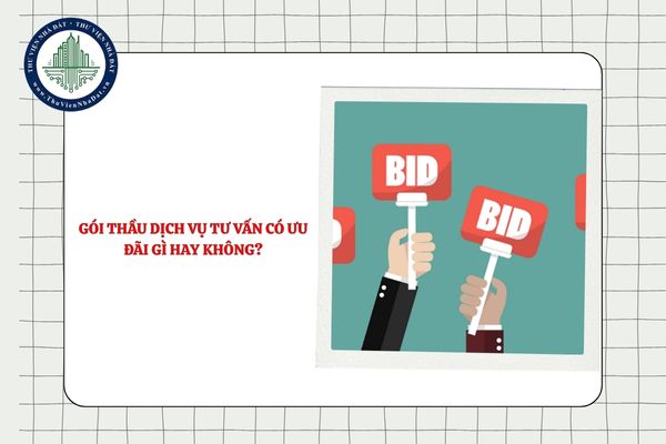 Gói thầu dịch vụ tư vấn có ưu đãi gì hay không?