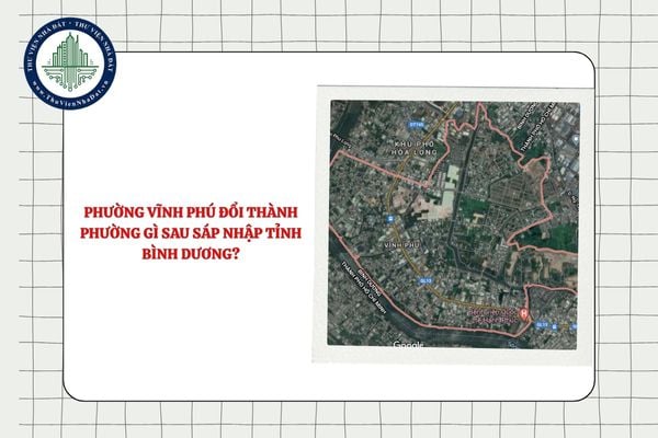 Phường Vĩnh Phú đổi thành phường gì sau sáp nhập tỉnh Bình Dương?