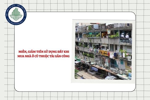 Nguyên tắc miễn, giảm tiền sử dụng đất khi mua nhà ở cũ thuộc tài sản công