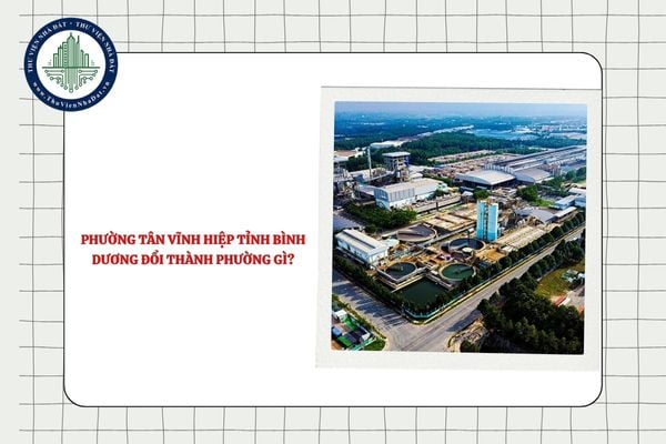 Phường Tân Vĩnh Hiệp tỉnh Bình Dương đổi thành phường gì sau khi sáp nhập vào TPHCM?