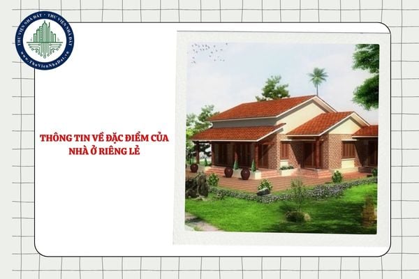 Thông tin về đặc điểm của nhà ở riêng lẻ được thể hiện thế nào trên hồ sơ địa chính?