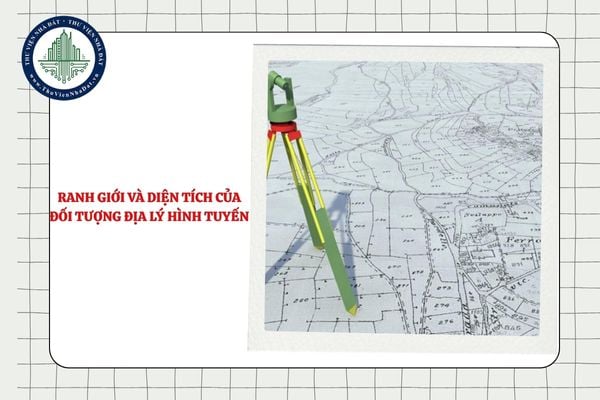 Thông tin về ranh giới và diện tích của đối tượng địa lý hình tuyến được thể hiện thế nào?