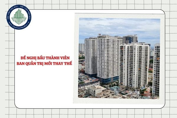 Khi đề nghị bầu thành viên Ban quản trị mới thay thế thì Ban quản trị cũ có tiếp tục hoạt động hay không?