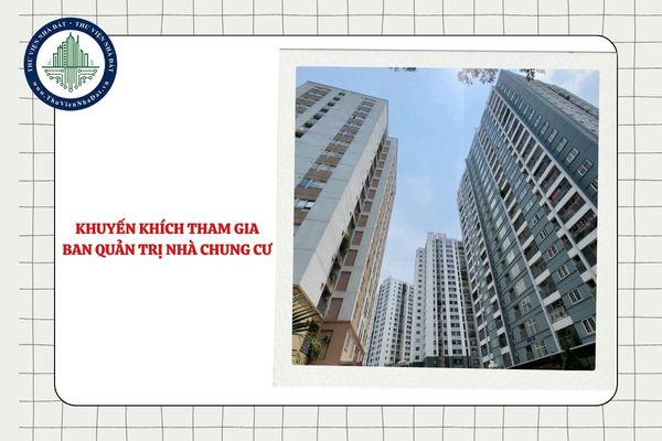 Những ai được khuyến khích tham gia Ban quản trị nhà chung cư?